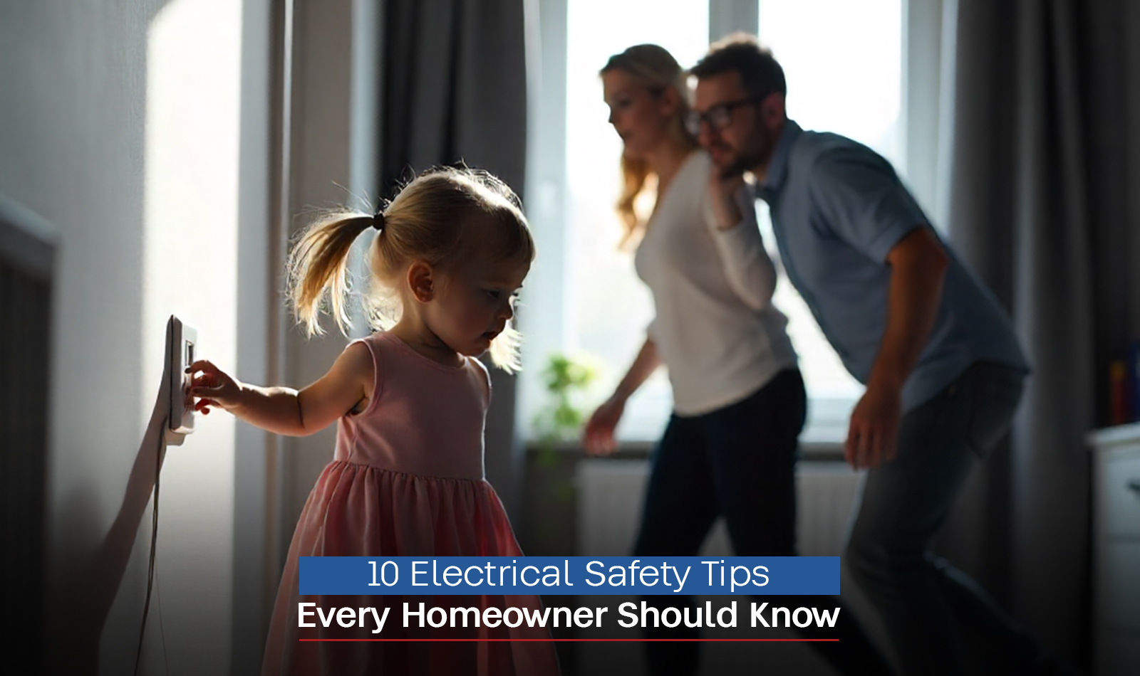 10 Electrical Safety Tips Every Homeowner Should Know