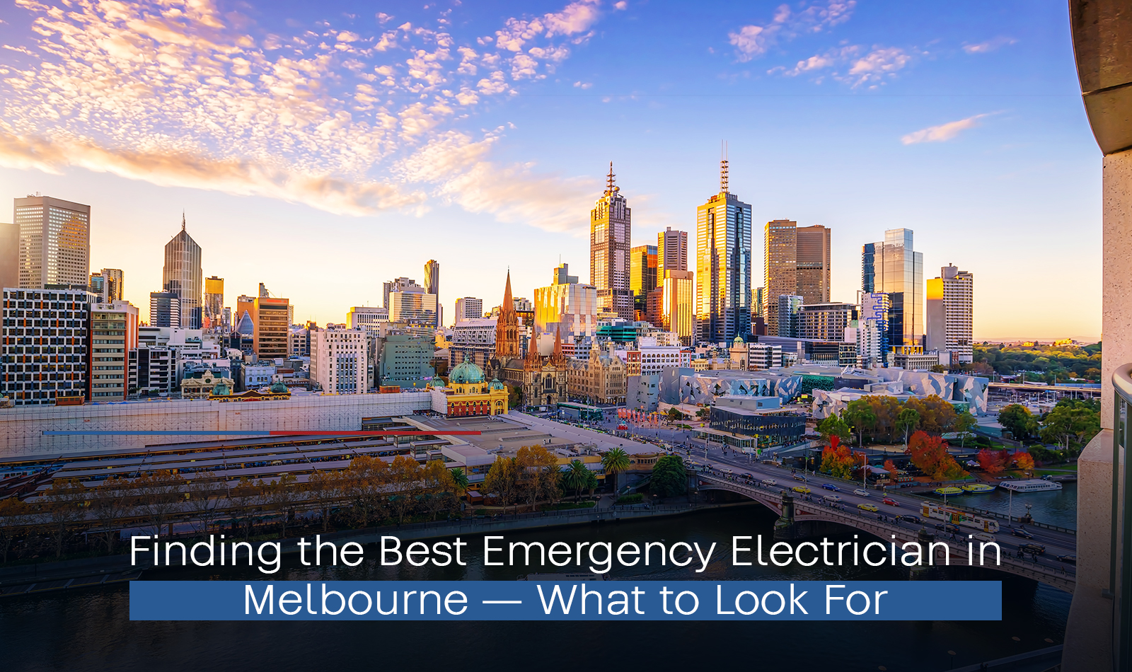 Finding the Best Emergency Electrician in Melbourne: What to Look For